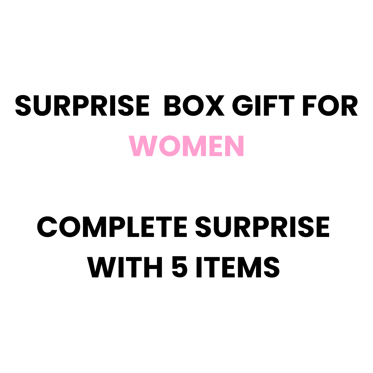 SURPRISE GIFT OF 5 ITEMS FOR WOMEN